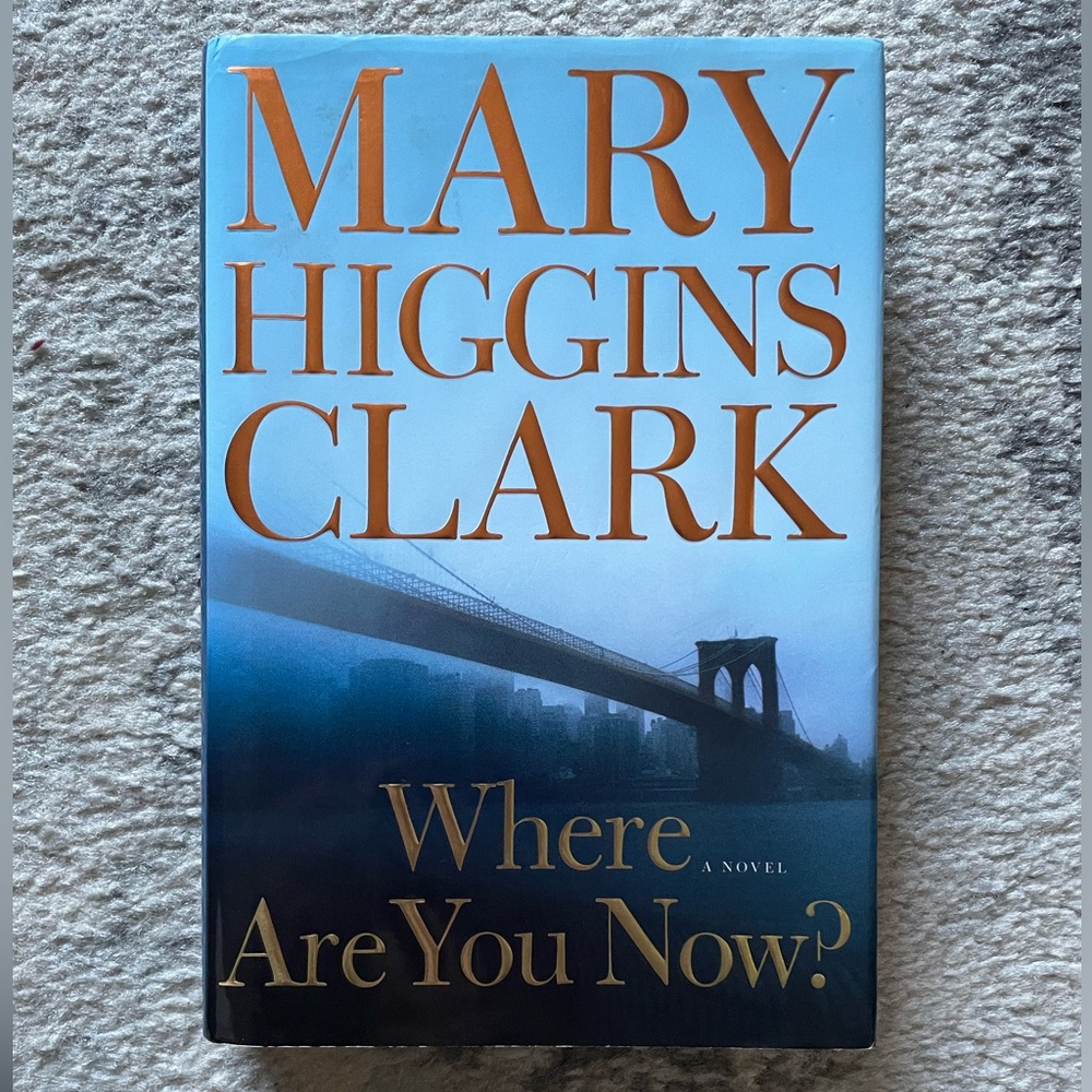 {Where Are You Now?} by Mary Higgins Clark (Hardcover)